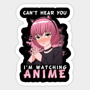 Cant hear you Anime Sticker